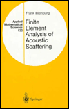 Finite Element Analysis of Acoustic Scattering (Applied Mathematical Sciences (Springer-Verlag), Vol 132)