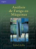 "Análisis de Fatiga en Máquinas", Rafael Avilés